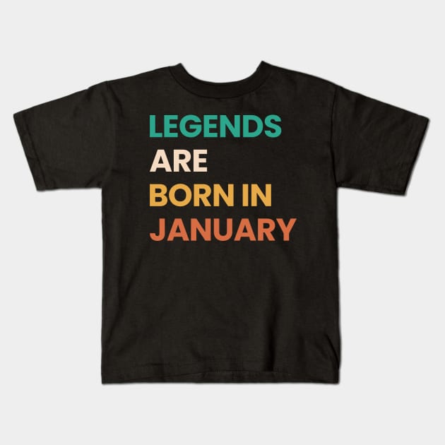 legends are born in january Kids T-Shirt by ezx